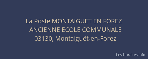 La Poste MONTAIGUET EN FOREZ
