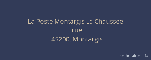 La Poste Montargis La Chaussee