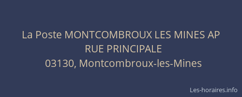 La Poste MONTCOMBROUX LES MINES AP
