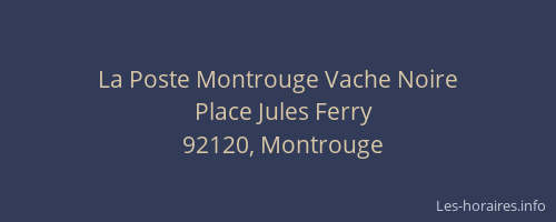 La Poste Montrouge Vache Noire