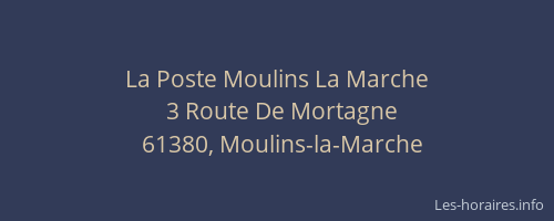 La Poste Moulins La Marche