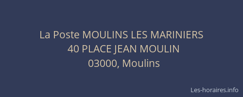 La Poste MOULINS LES MARINIERS