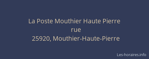 La Poste Mouthier Haute Pierre