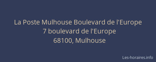 La Poste Mulhouse Boulevard de l'Europe