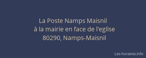 La Poste Namps Maisnil
