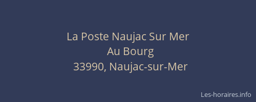 La Poste Naujac Sur Mer