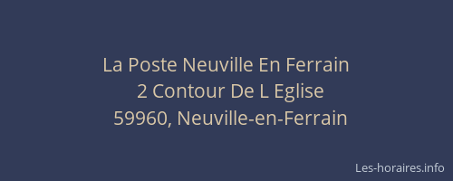 La Poste Neuville En Ferrain