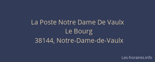 La Poste Notre Dame De Vaulx