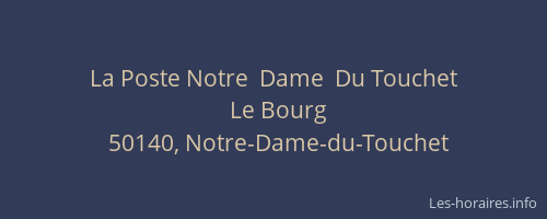 La Poste Notre  Dame  Du Touchet