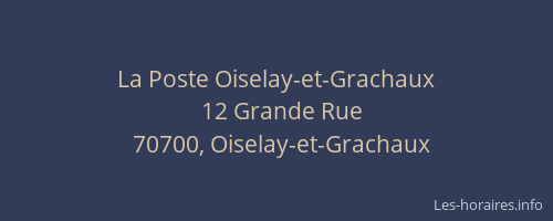 La Poste Oiselay-et-Grachaux