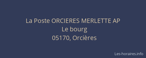 La Poste ORCIERES MERLETTE AP