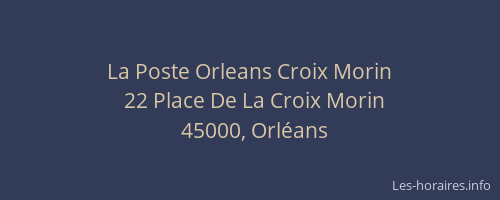 La Poste Orleans Croix Morin