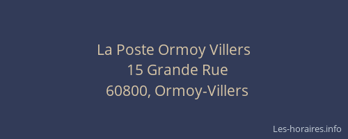 La Poste Ormoy Villers