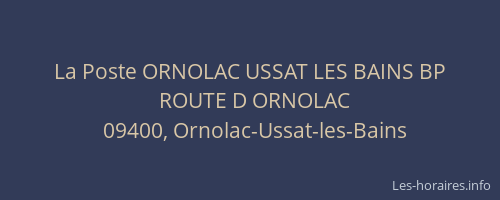 La Poste ORNOLAC USSAT LES BAINS BP