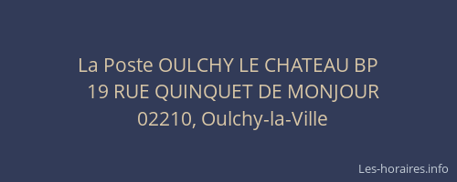La Poste OULCHY LE CHATEAU BP