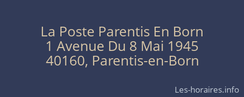 La Poste Parentis En Born