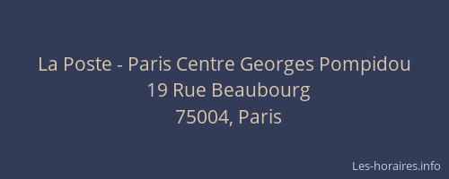 La Poste - Paris Centre Georges Pompidou
