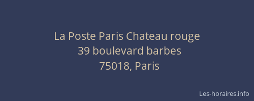 La Poste Paris Chateau rouge