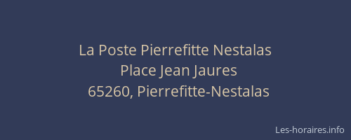 La Poste Pierrefitte Nestalas