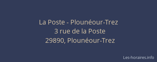 La Poste - Ploun&eacute;our-Trez