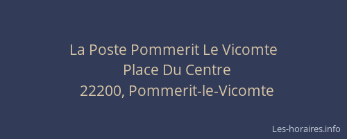 La Poste Pommerit Le Vicomte