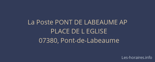 La Poste PONT DE LABEAUME AP