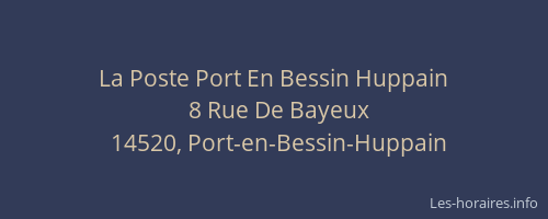 La Poste Port En Bessin Huppain