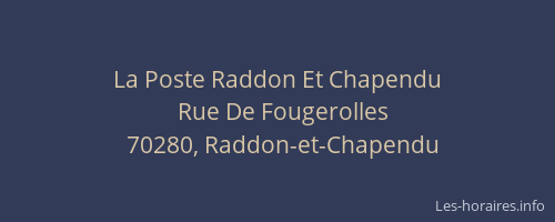 La Poste Raddon Et Chapendu