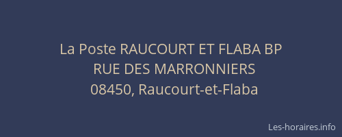 La Poste RAUCOURT ET FLABA BP