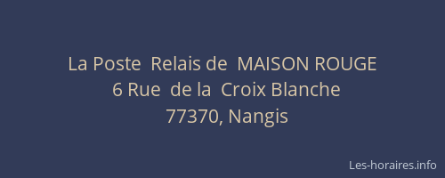 La Poste  Relais de  MAISON ROUGE