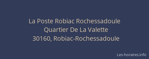 La Poste Robiac Rochessadoule