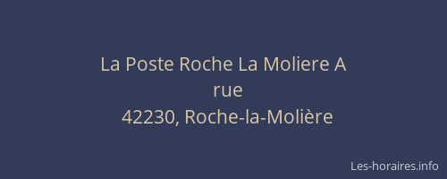 La Poste Roche La Moliere A
