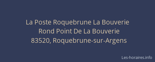 La Poste Roquebrune La Bouverie