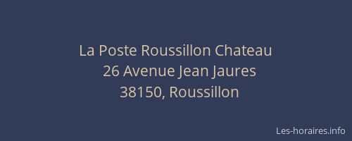 La Poste Roussillon Chateau