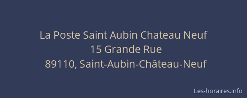 La Poste Saint Aubin Chateau Neuf