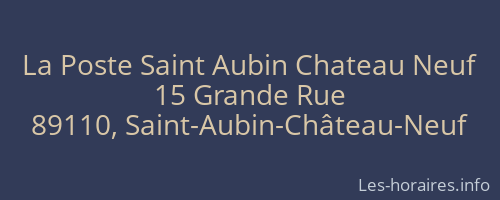 La Poste Saint Aubin Chateau Neuf