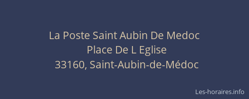 La Poste Saint Aubin De Medoc