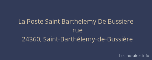 La Poste Saint Barthelemy De Bussiere