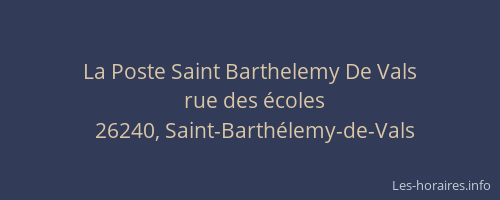 La Poste Saint Barthelemy De Vals