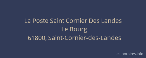 La Poste Saint Cornier Des Landes