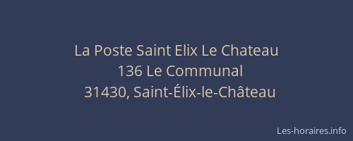 La Poste Saint Elix Le Chateau
