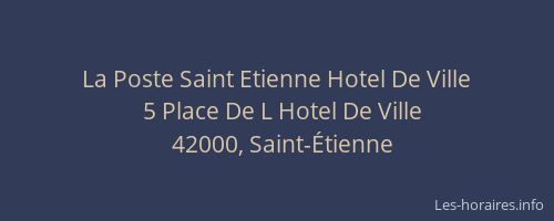 La Poste Saint Etienne Hotel De Ville