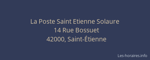 La Poste Saint Etienne Solaure