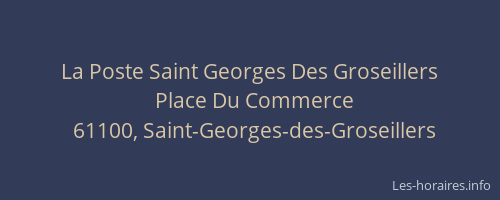 La Poste Saint Georges Des Groseillers