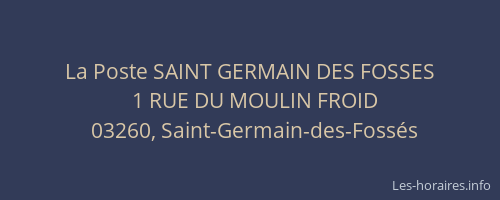 La Poste SAINT GERMAIN DES FOSSES