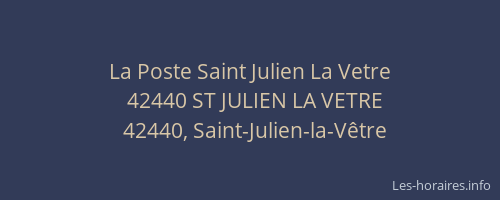 La Poste Saint Julien La Vetre