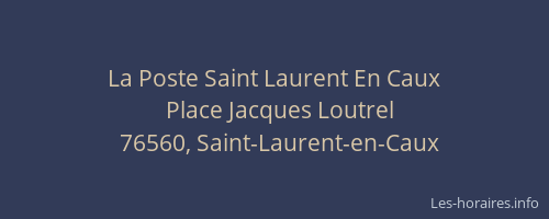 La Poste Saint Laurent En Caux