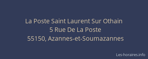 La Poste Saint Laurent Sur Othain