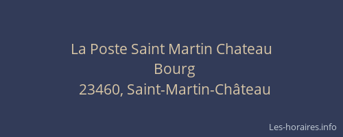 La Poste Saint Martin Chateau