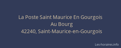 La Poste Saint Maurice En Gourgois